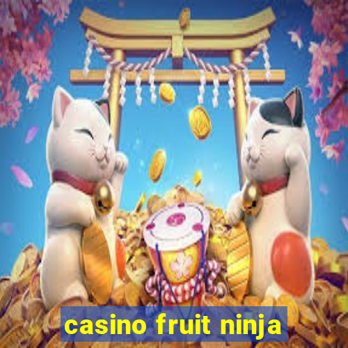 casino fruit ninja