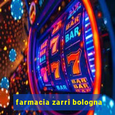 farmacia zarri bologna