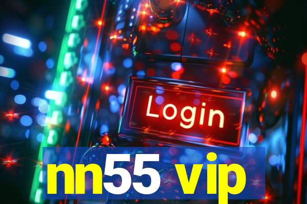 nn55 vip