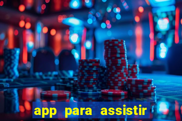 app para assistir todos os jogos de futebol