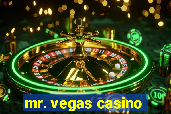 mr. vegas casino