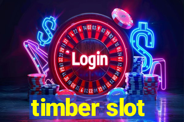 timber slot