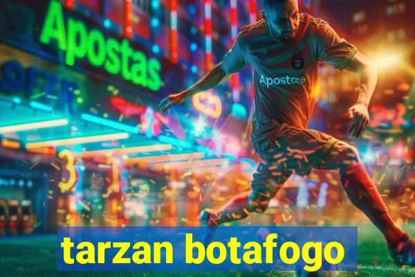 tarzan botafogo