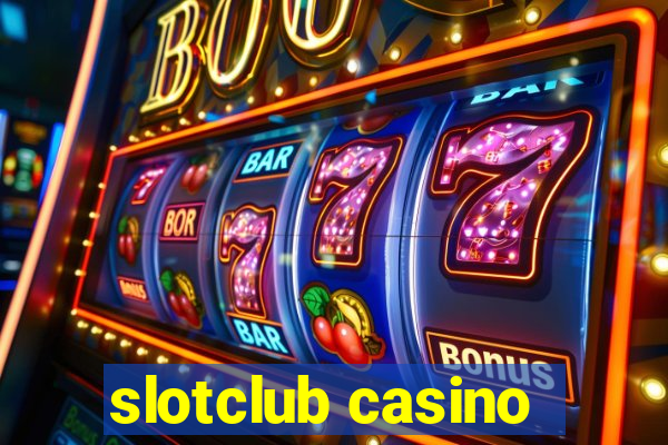 slotclub casino