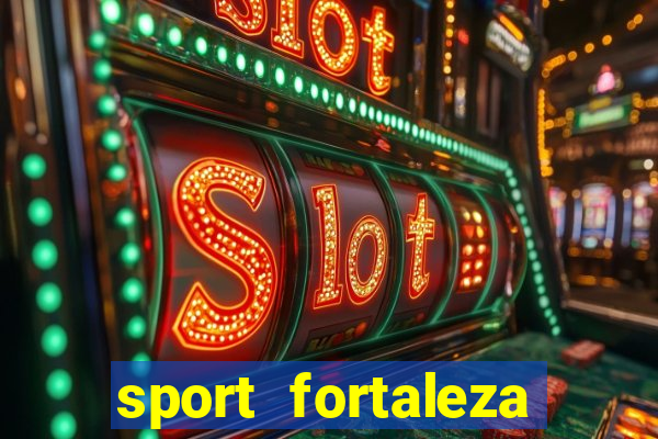 sport fortaleza onde assistir