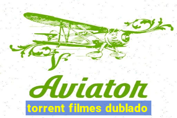 torrent filmes dublado