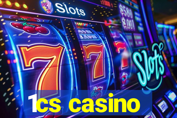 1cs casino