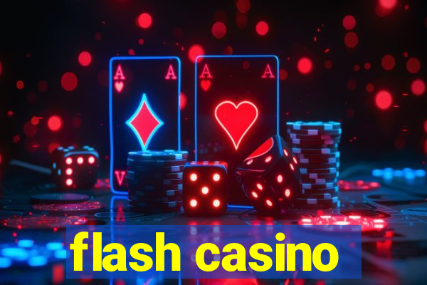 flash casino