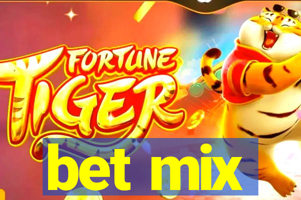 bet mix