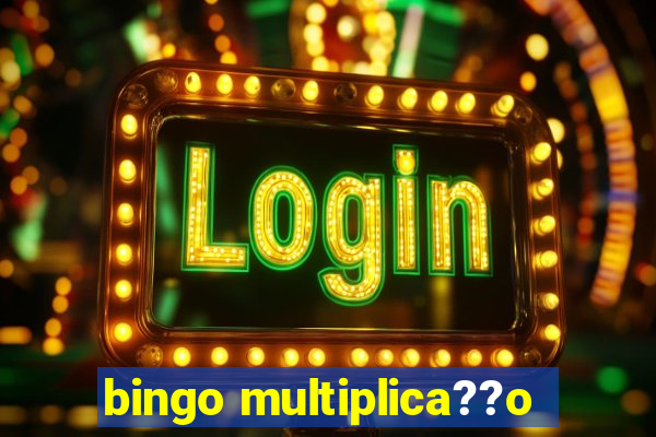 bingo multiplica??o