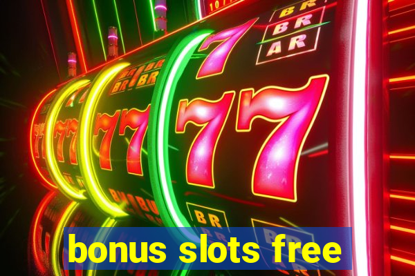 bonus slots free