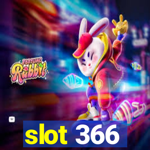 slot 366