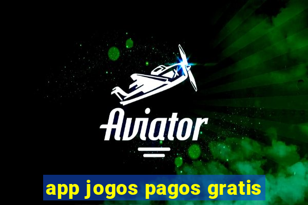 app jogos pagos gratis