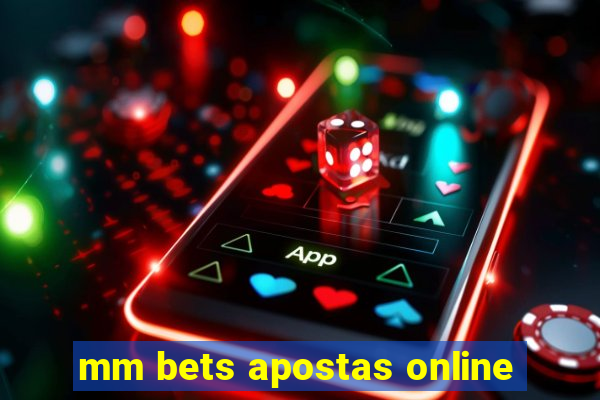 mm bets apostas online