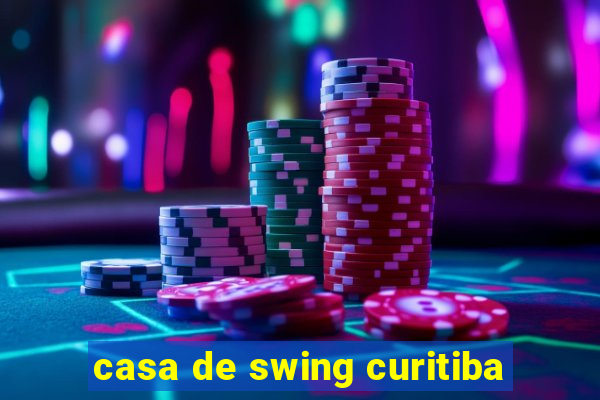 casa de swing curitiba