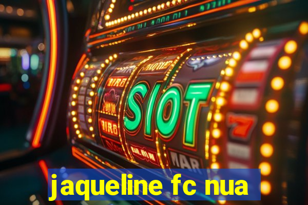 jaqueline fc nua