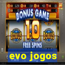 evo jogos