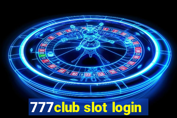 777club slot login