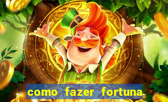 como fazer fortuna com a??es