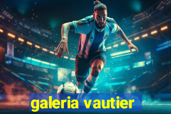 galeria vautier