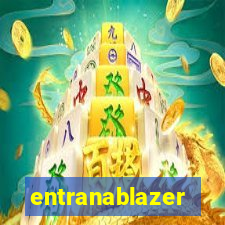 entranablazer