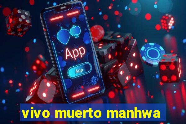 vivo muerto manhwa