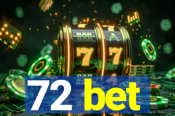 72 bet