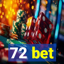 72 bet