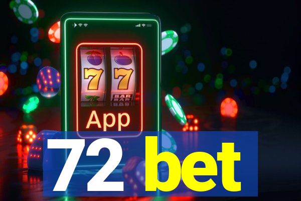 72 bet