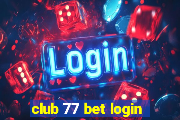 club 77 bet login