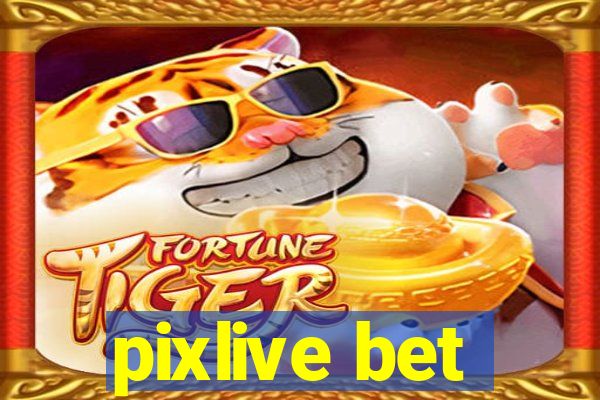 pixlive bet