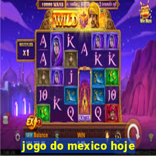 jogo do mexico hoje