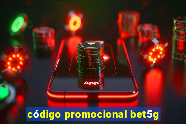 código promocional bet5g