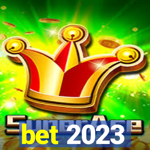 bet 2023