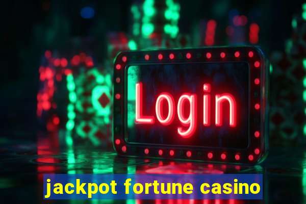 jackpot fortune casino