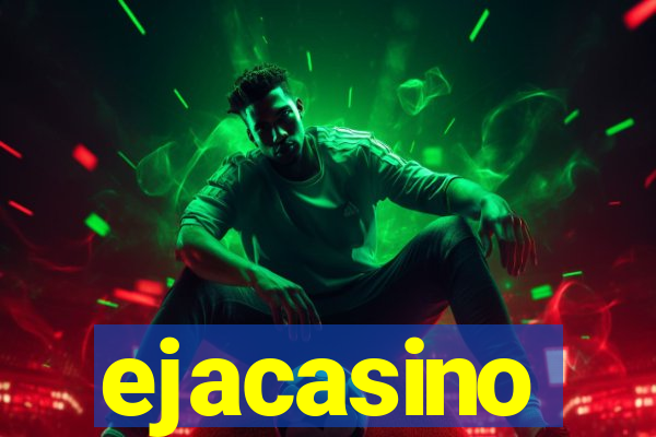 ejacasino