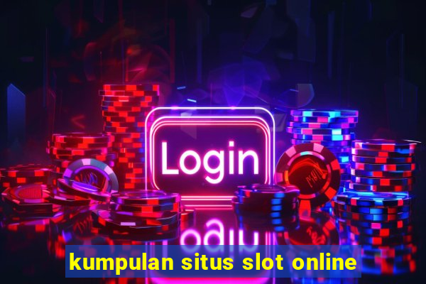 kumpulan situs slot online