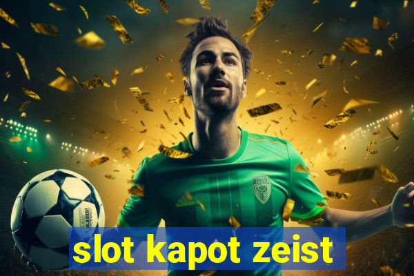 slot kapot zeist