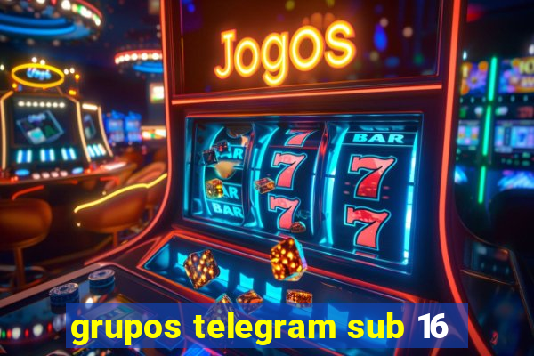 grupos telegram sub 16