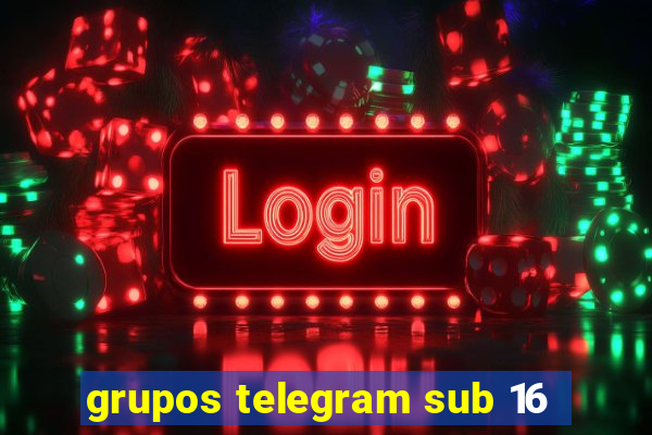 grupos telegram sub 16