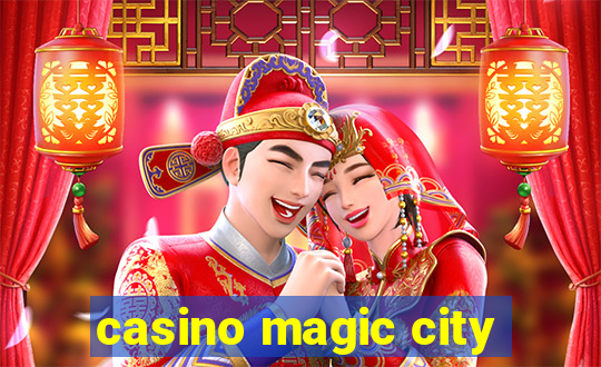 casino magic city