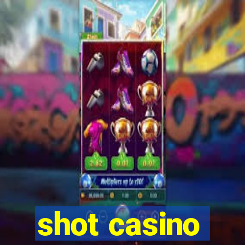 shot casino