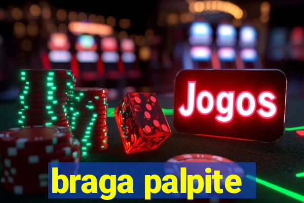 braga palpite