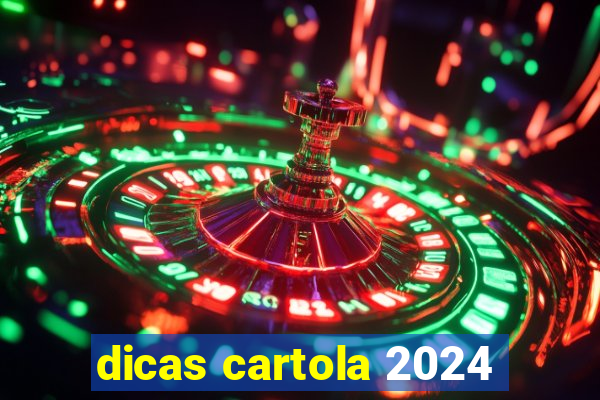 dicas cartola 2024