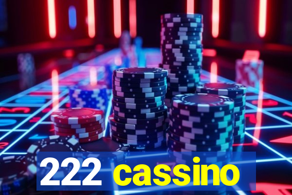 222 cassino