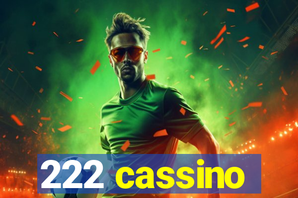 222 cassino