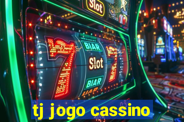 tj jogo cassino