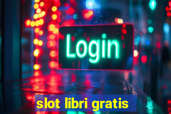 slot libri gratis