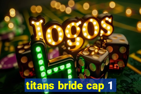 titans bride cap 1