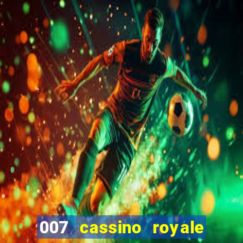 007 cassino royale torrent dublado